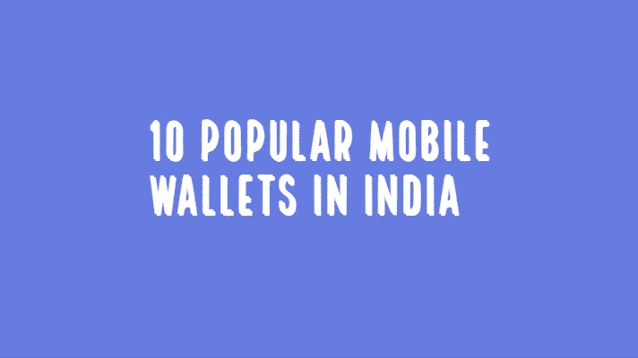 10 Popular Mobile Wallets In India